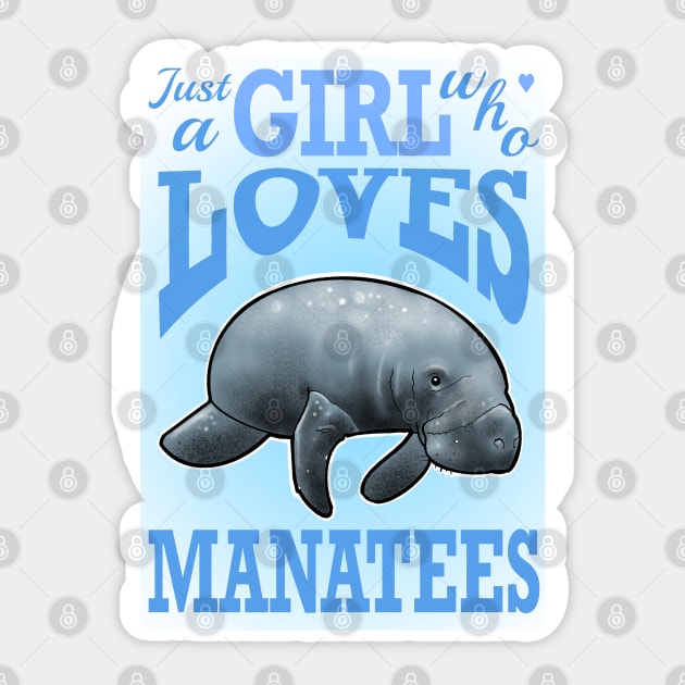 just a girl who loves manatees Sticker by weilertsen